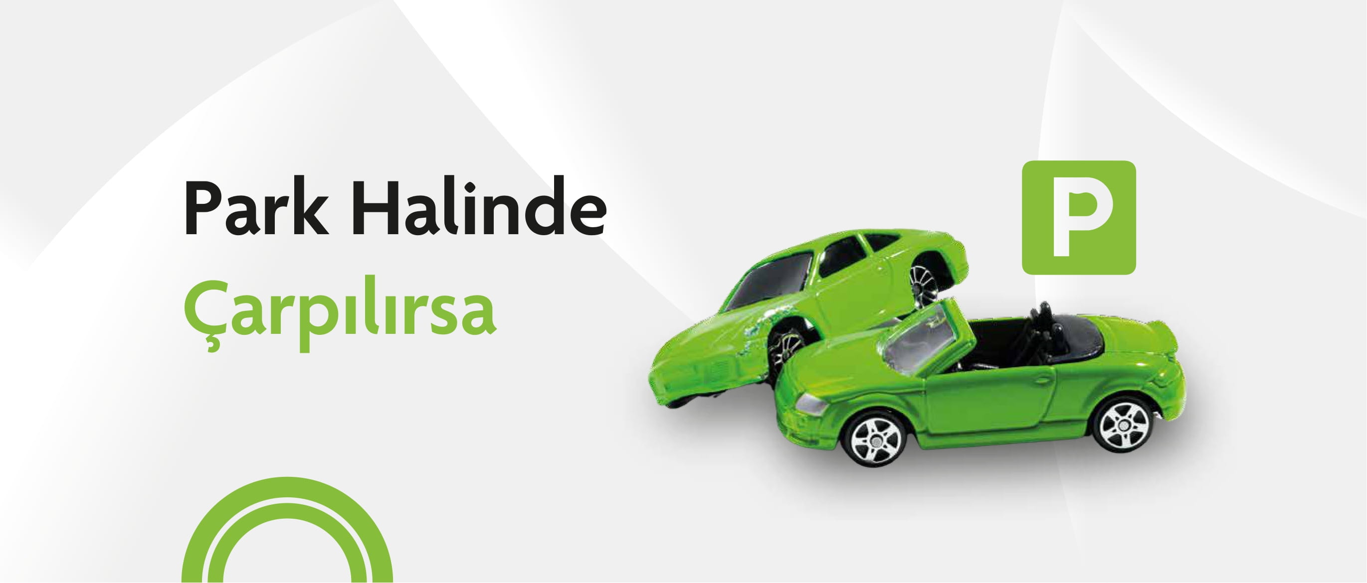 Aracınıza park halindeyken çarpılırsa ne yapmalısınız?